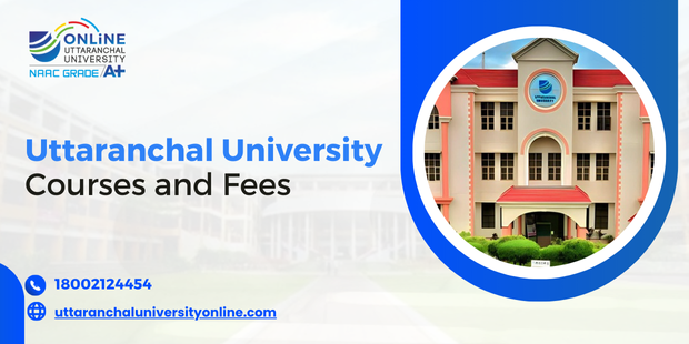 Uttaranchal  University Courses And Fees